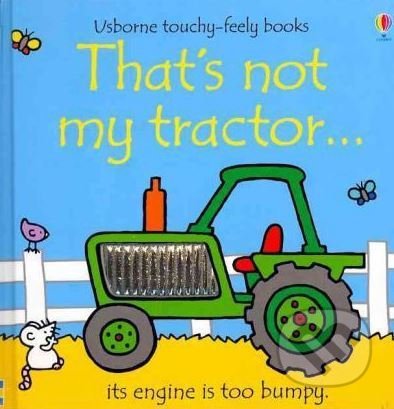 That's Not My Tractor - Fiona Watt, Rachel Wells (ilustrácie) - kniha z kategorie Pro děti