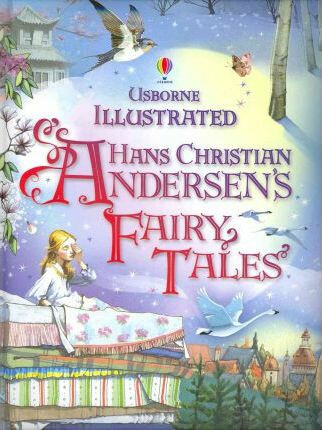 Usborne Illustrated Hans Christian Andersen´s fairy tales Usborne Publishing