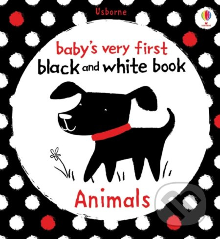 Baby's Very First Black and White Animals - Fiona Watt, Stella Baggott (ilustrátor) - kniha z kategorie Pro děti