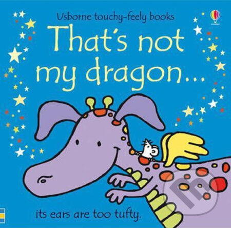 That´s Not My Dragon - Fiona Watt - kniha z kategorie Pro děti