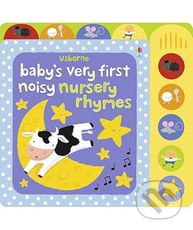Baby´s Very First Noisy Nursery Rhymes Usborne Publishing