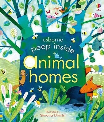 Peep inside animal homes Usborne Publishing