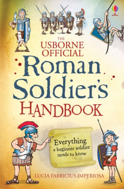 Roman soldier´s handbook Usborne Publishing