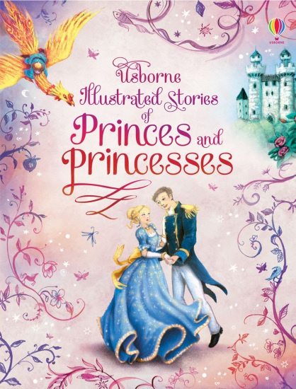 Illustrated Stories Princes and Princesses Usborne Publishing