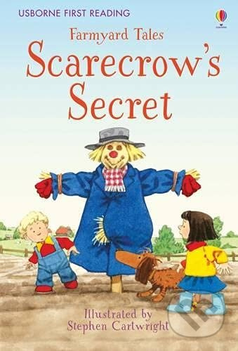 Farmyard Tales: Scarecrow's Secret - Heather Amery, Stephen Cartwright (ilustrátor) - kniha z kategorie Pohádky