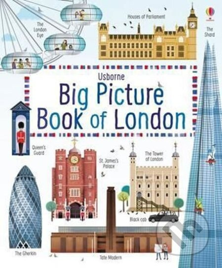 Big Picture Book of London Usborne Publishing