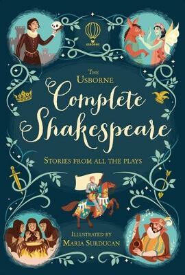 Complete Shakespeare: Stories from all the plays Usborne Publishing