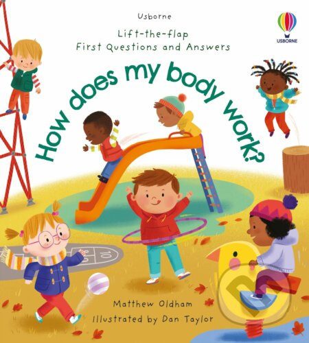 How does my body work? - Matthew Oldham, Daniel Taylor (ilustrátor) - kniha z kategorie Naučné knihy