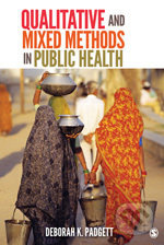 Qualitative and Mixed Methods in Public Health - Deborah K. Padgett - kniha z kategorie Odborné a naučné