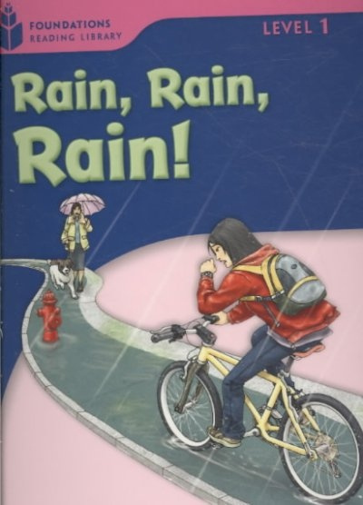 FOUNDATION READERS 1.3 - RAIN.RAIN.RAIN National Geographic learning
