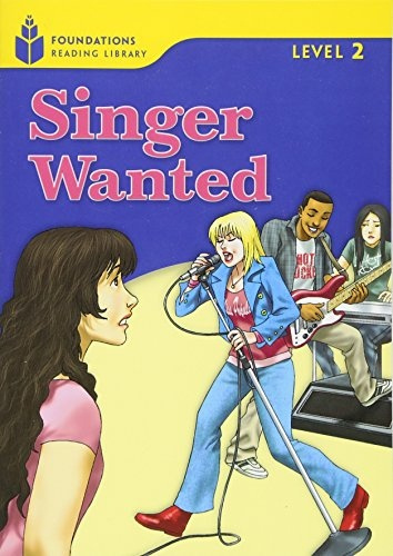 FOUNDATION READERS 2.4 - SINGER WANTED National Geographic learning