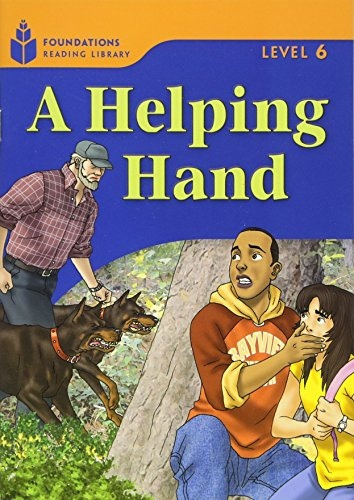 FOUNDATION READERS 6.4 - A HELPING HAND National Geographic learning