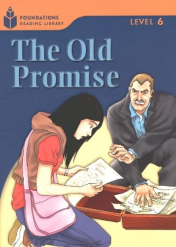 FOUNDATION READERS 6.6 - THE OLD PROMISE National Geographic learning