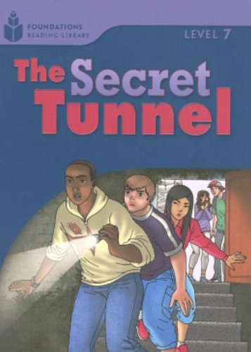FOUNDATION READERS 7.4 - THE SECRET TUNNEL National Geographic learning