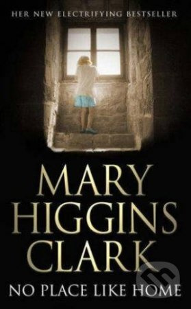 No Place Like Home - Mary Higgins Clark - kniha z kategorie Beletria