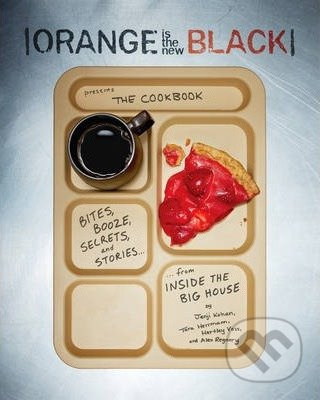Orange Is the New Black - Jenji Kohan, Tara Herrmann, Hartley Voss - kniha z kategorie Kuchařky