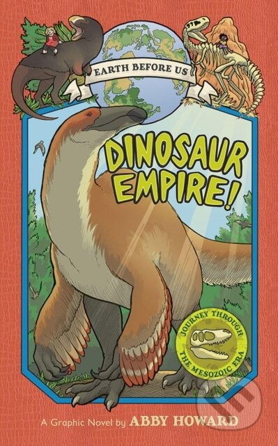 Dinosaur Empire! (Earth Before Us #1) (Journey through the Mesozoic Era) - kniha z kategorie Pro děti