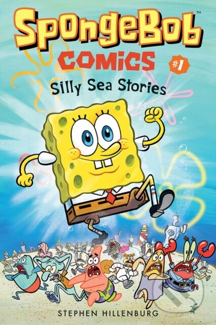 SpongeBob Comics: Book 1: Silly Sea Stories - Stephen Hillenburg - kniha z kategorie Pro děti