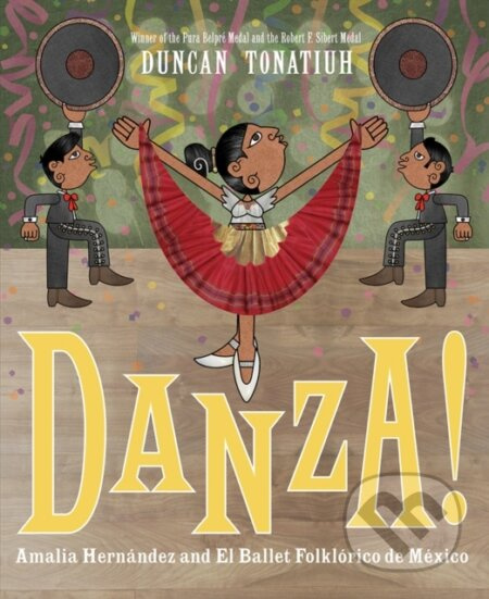 Danza! (Amalia Hernandez and El Ballet Folklorico de Mexico) - kniha z kategorie Pro děti