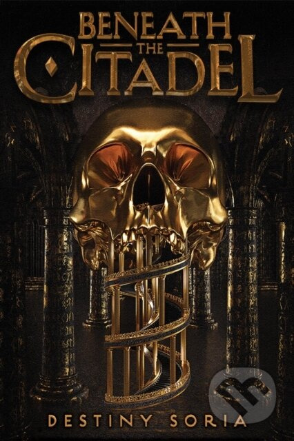 Beneath the Citadel - Destiny Soria - kniha z kategorie Pro děti