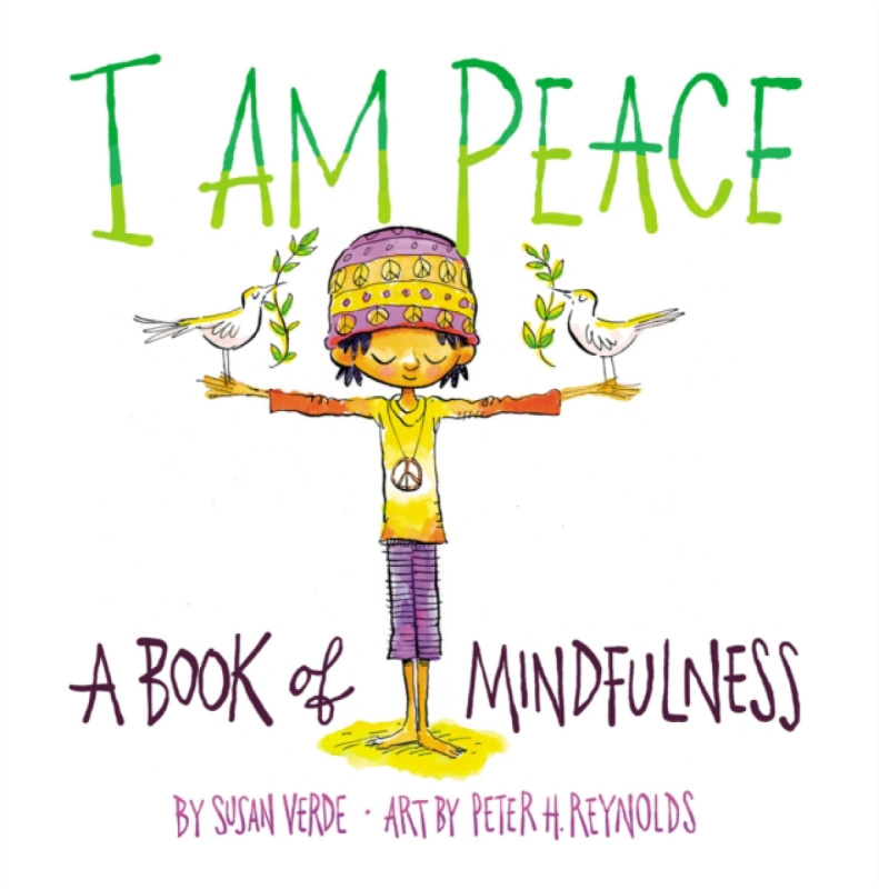 I Am Peace (A Book of Mindfulness) - Susan Verde, Peter H. Reynolds (ilustrácie) - kniha z kategorie Naučné knihy