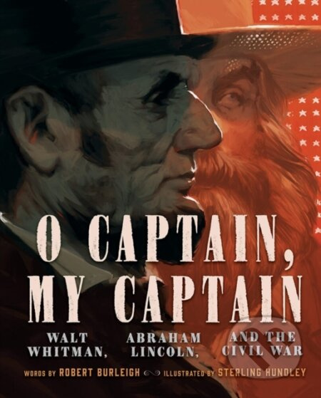 O Captain, My Captain (Walt Whitman, Abraham Lincoln, and the Civil War) - kniha z kategorie Pro děti
