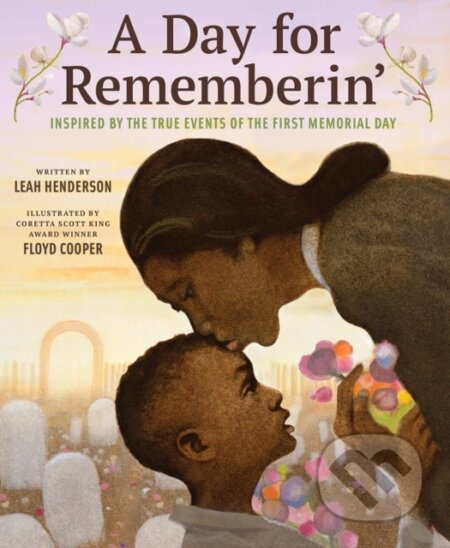 Day for Rememberin': Inspired by the True Events of the First Memorial Day - kniha z kategorie Pro děti