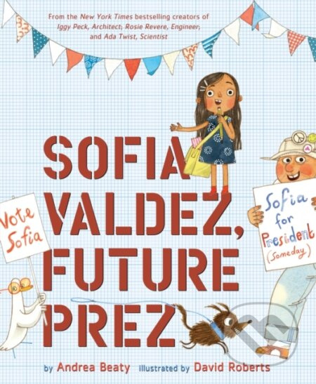 Sofia Valdez, Future Prez - Andrea Beaty - kniha z kategorie Pro děti