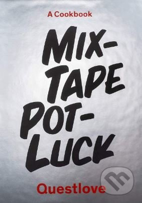Mixtape Potluck (A Cookbook) - kniha z kategorie Hudba