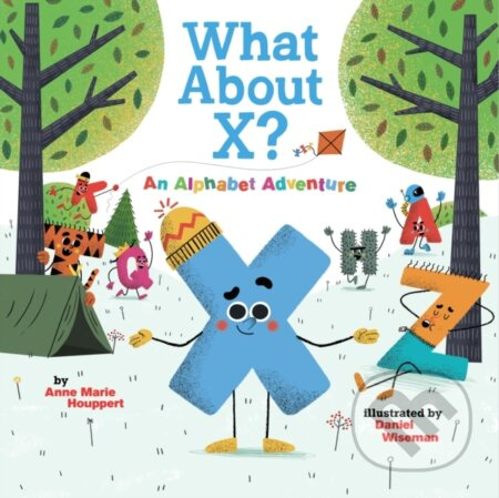What About X? An Alphabet Adventure - Anne Marie Houppert - kniha z kategorie Pro děti