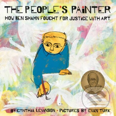 The People's Painter: How Ben Shahn Fought for Justice with Art - kniha z kategorie Pro děti