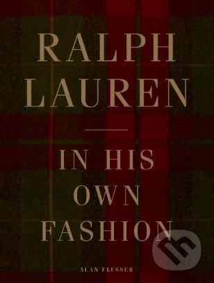 Ralph Lauren (In His Own Fashion) - Alan Flusser - kniha z kategorie Móda