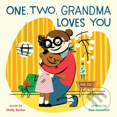 One, Two, Grandma Loves You - Shelly Becker - kniha z kategorie Pro děti