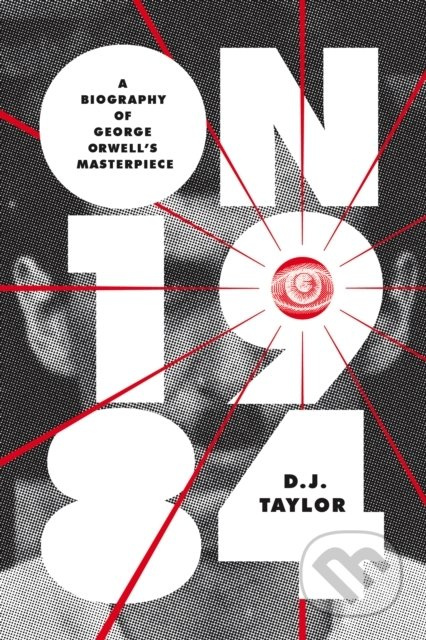 On Nineteen Eighty-Four (A Biography of George Orwell’s Masterpiece) - kniha z kategorie Humanitní a společenské vědy