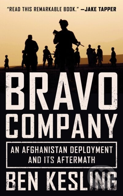 Bravo Company (An Afghanistan Deployment and Its Aftermath) - kniha z kategorie Historie