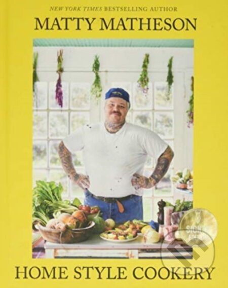 Matty Matheson Home Style Cookery - MATTY MATHESON
