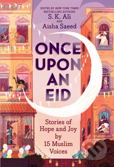 Once Upon an Eid: Stories of Hope and Joy by 15 Muslim Voices - kniha z kategorie Pro děti