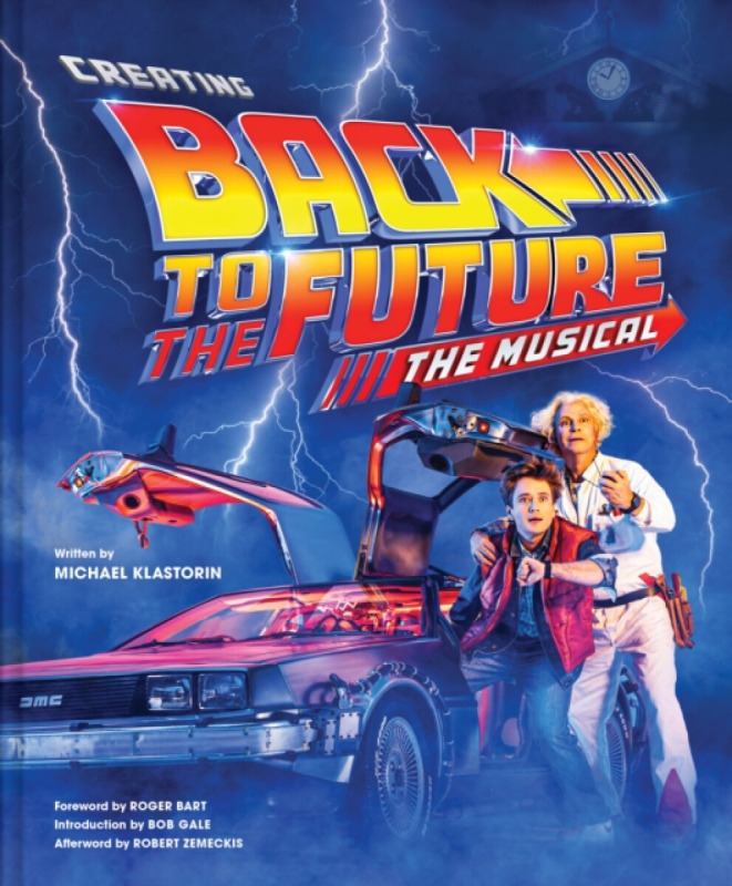 Creating Back to the Future The Musical - Michael Klastorin