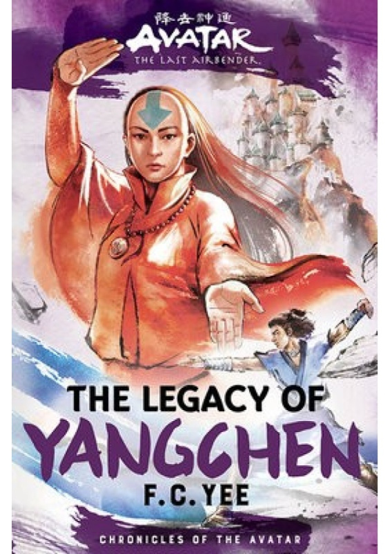 Avatar, the Last Airbender: The Legacy of Yangchen (Chronicles of the Avatar Book 4) Abrams