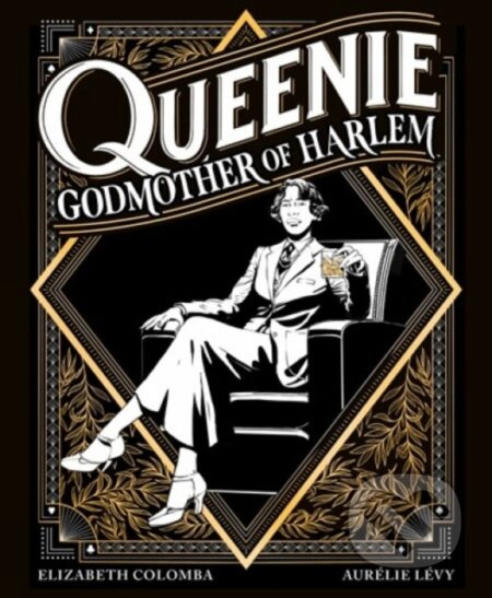 Queenie: Godmother of Harlem - Aurelie Levy, Elizabeth Colomba - kniha z kategorie Komiksy