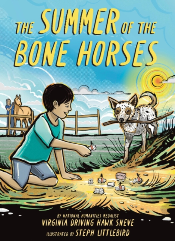 The Summer of the Bone Horses - Virginia Driving Hawk Sneve