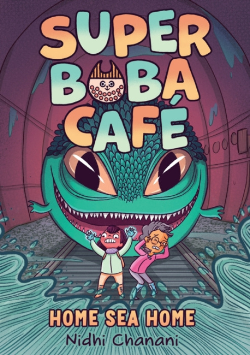 Abrams Super Boba Cafe #2: Home Sea Home - Chanani, Nidhi