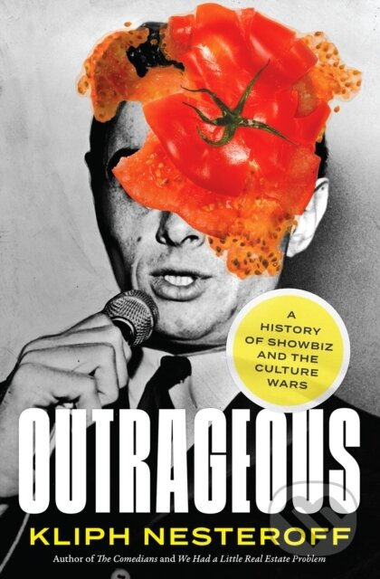 Outrageous (A History of Showbiz and the Culture Wars) - kniha z kategorie Humanitní a společenské vědy