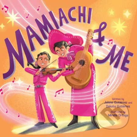 Mamiachi & Me (My Mami’s Mariachi Band (A Picture Book)) - kniha z kategorie Pro děti