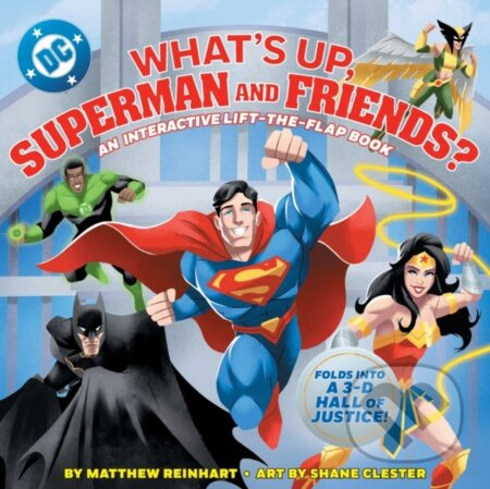 What’s Up, Superman and Friends (An іnteractive Lift-the-Flap Book)