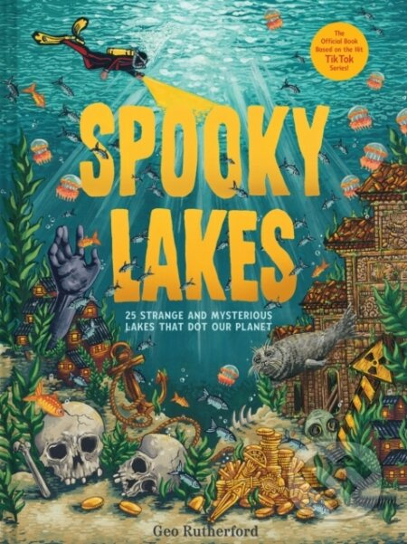 Spooky Lakes (25 Strange and Mysterious Lakes that Dot Our Planet) - kniha z kategorie Pro děti