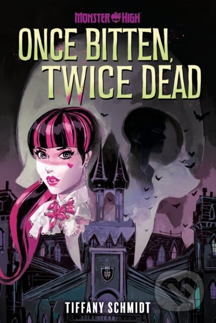 Once Bitten, Twice Dead (A Monster High YA Novel) - Tiffany Schmidt - kniha z kategorie Pre deti a mládež