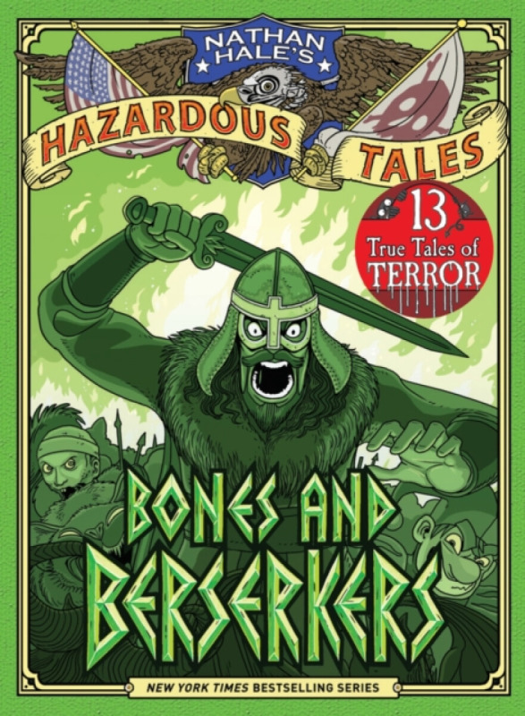 Abrams Bones and Berserkers (Nathan Hale's Hazardous Tales #13) - Hale, Nathan