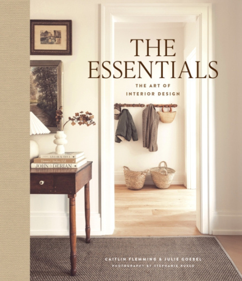 Abrams Essentials: The Art of Interior Design - Flemming, Caitlin a Goebel, Julie