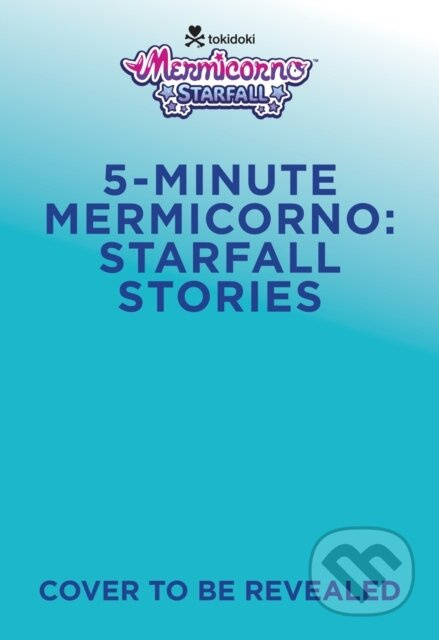 5-Minute Mermicorno: Starfall Stories - Sudipta Bardhan-Quallen